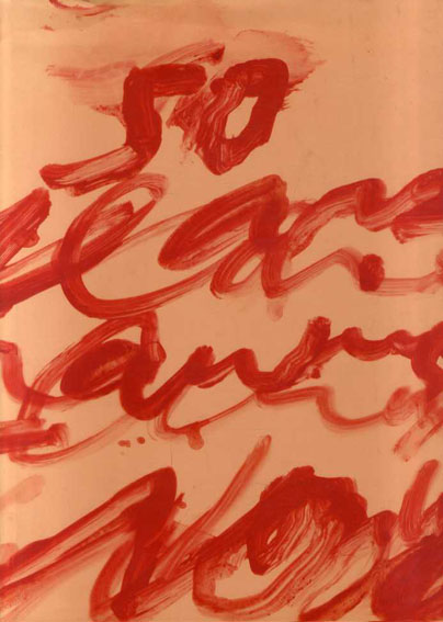 サイ・トゥオンブリー　Cy Twombly Fifty Years of Works on Paper